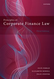 Principles of Corporate Finance Law — Eilís Ferran, Elizabeth Howell and Felix&nbsp;Steffek